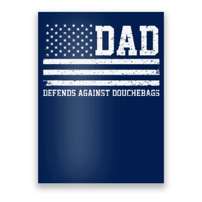 Dad Defends Against Douchebags Apparel Father Day Quote Poster