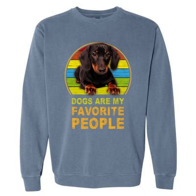 Dachshund Dogs Are My Favorite People Cute Gift Garment-Dyed Sweatshirt