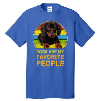 Dachshund Dogs Are My Favorite People Cute Gift Tall T-Shirt