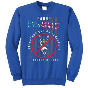 Daddd Dads Against Daughters Dating Democrats Meaningful Gift Tall Sweatshirt