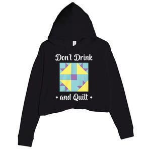 DonT Drink And Quilt Crop Fleece Hoodie