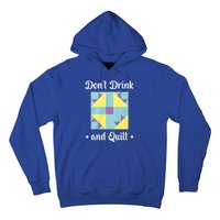 DonT Drink And Quilt Hoodie