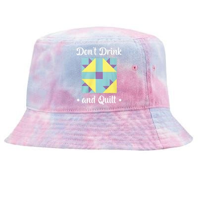 DonT Drink And Quilt Tie-Dyed Bucket Hat