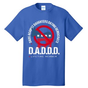 Daddd Dads Against Daughters Dating Democrats Gift Tall T-Shirt