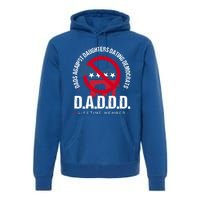 Daddd Dads Against Daughters Dating Democrats Gift Premium Hoodie