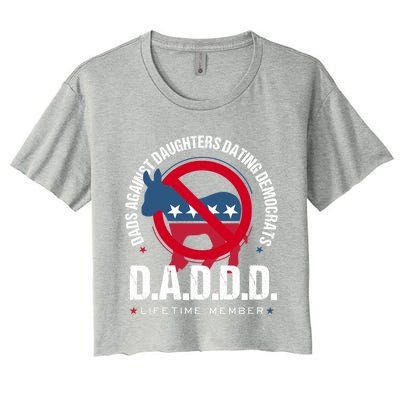 Daddd Dads Against Daughters Dating Democrats Gift Women's Crop Top Tee