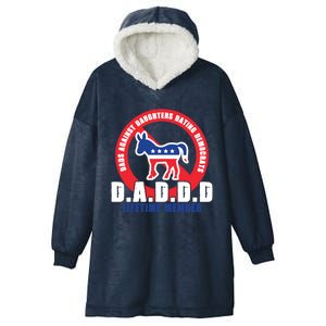 Daddd Dads Against Daughters Dating Democrats Gift Hooded Wearable Blanket