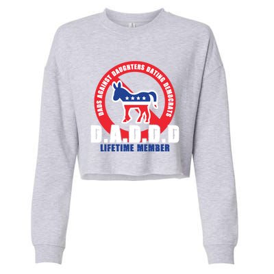 Daddd Dads Against Daughters Dating Democrats Gift Cropped Pullover Crew