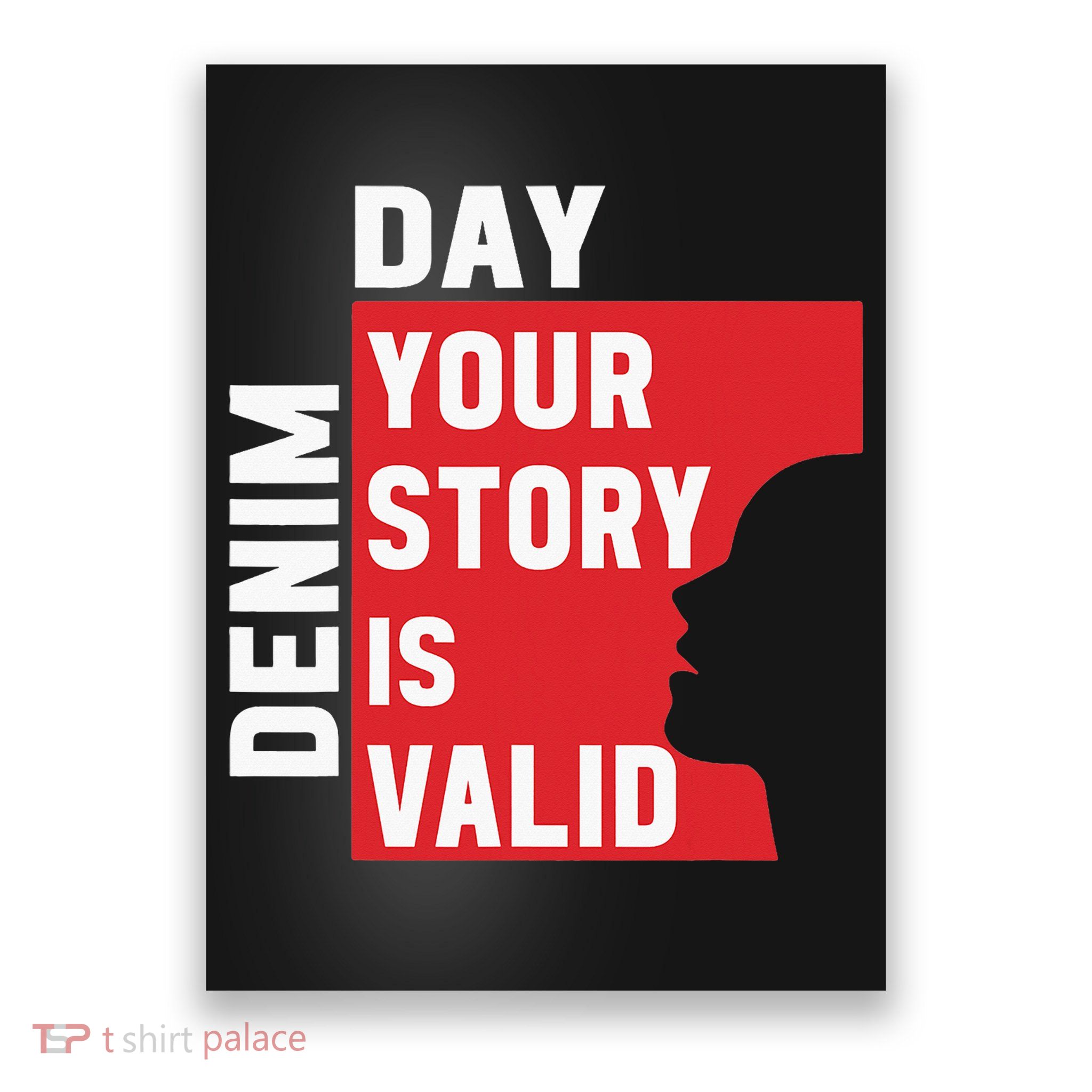 Denim Day Awareness S Your Story Is Valid Poster