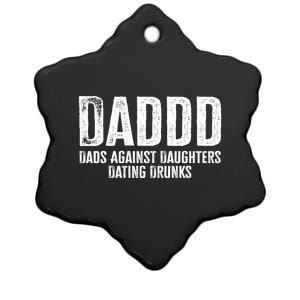 Daddd Dads Against Daughters Dating Drunks Gift Ceramic Star Ornament