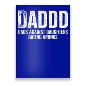 Daddd Dads Against Daughters Dating Drunks Gift Poster