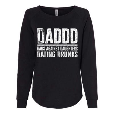 Daddd Dads Against Daughters Dating Drunks Gift Womens California Wash Sweatshirt