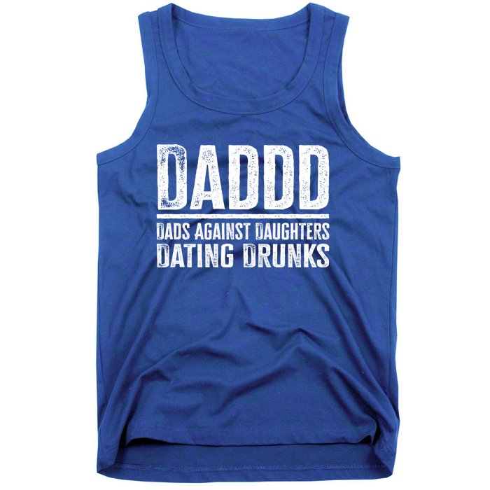 Daddd Dads Against Daughters Dating Drunks Gift Tank Top