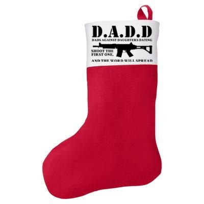 DADD Dads Against Daughters Dating Shoot The First One And The Word Will Spread Felt Holiday Christmas Stocking