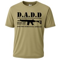 DADD Dads Against Daughters Dating Shoot The First One And The Word Will Spread Cooling Performance Crew T-Shirt