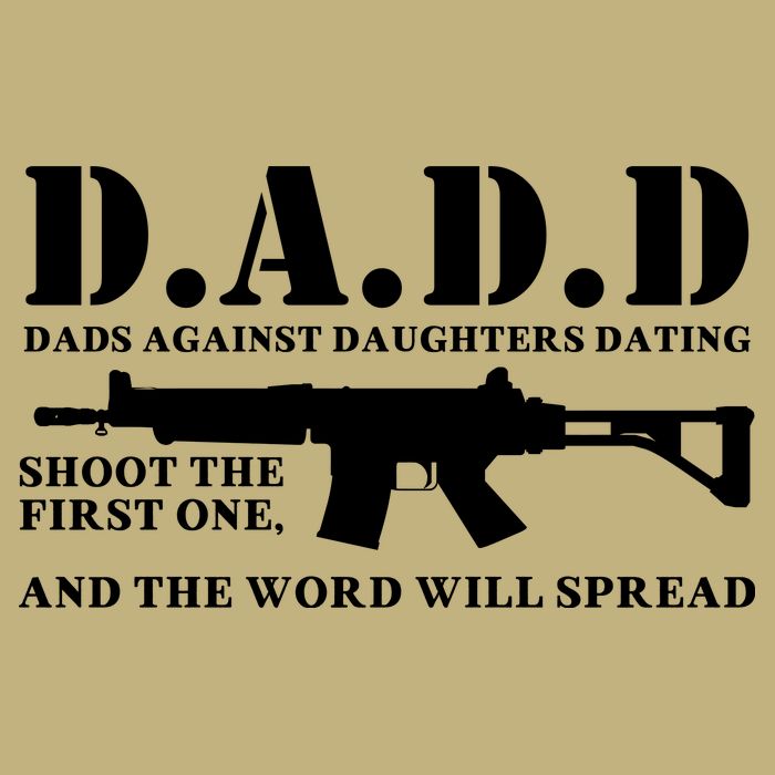 DADD Dads Against Daughters Dating Shoot The First One And The Word Will Spread Cooling Performance Crew T-Shirt