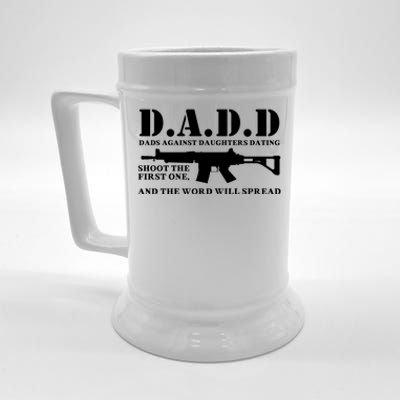 DADD Dads Against Daughters Dating Shoot The First One And The Word Will Spread Beer Stein