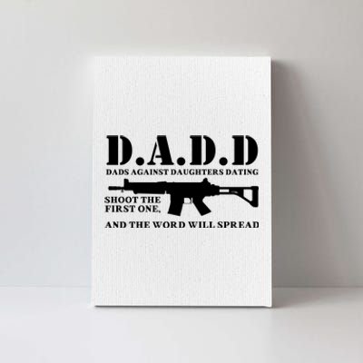 DADD Dads Against Daughters Dating Shoot The First One And The Word Will Spread Canvas