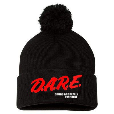 DARE Drugs Are Really Excellent Humor Funny Meme Pom Pom 12in Knit Beanie