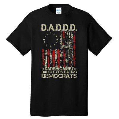 Daddd: Dads Against Daughters Dating Democrats Tall T-Shirt