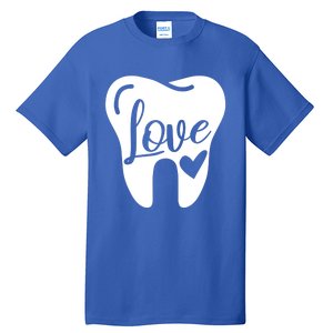 Dentist Dental Assistant Valentines Day Love Gift Tall T-Shirt