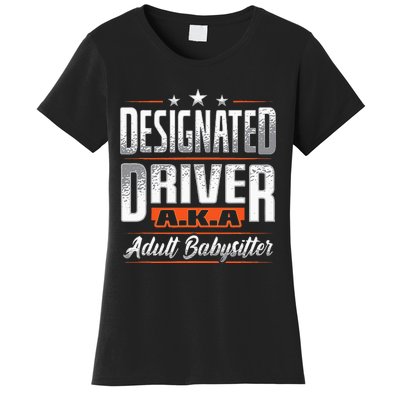 Designated Driver Adult Babysitter Pun For Driving Volunteer Women's T-Shirt