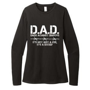 D.A.D. Dads Against Diapers It's Not Just A Job Men's Humor Funny Womens CVC Long Sleeve Shirt