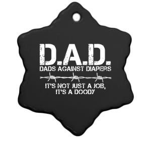 D.A.D. Dads Against Diapers It's Not Just A Job Men's Humor Funny Ceramic Star Ornament