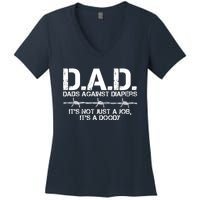 D.A.D. Dads Against Diapers It's Not Just A Job Men's Humor Funny Women's V-Neck T-Shirt