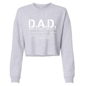 D.A.D. Dads Against Diapers It's Not Just A Job Men's Humor Funny Cropped Pullover Crew