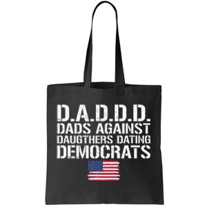 Daddd Dads Against Daughters Dating Democrats Tote Bag