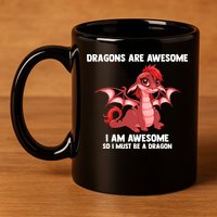 Dragons Dragons Are Awesome I'm A Dragon Girls 11oz C Handle Ceramic Mug