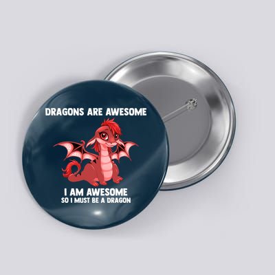 Dragons Dragons Are Awesome I'm A Dragon Girls Button