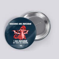 Dragons Dragons Are Awesome I'm A Dragon Girls Button
