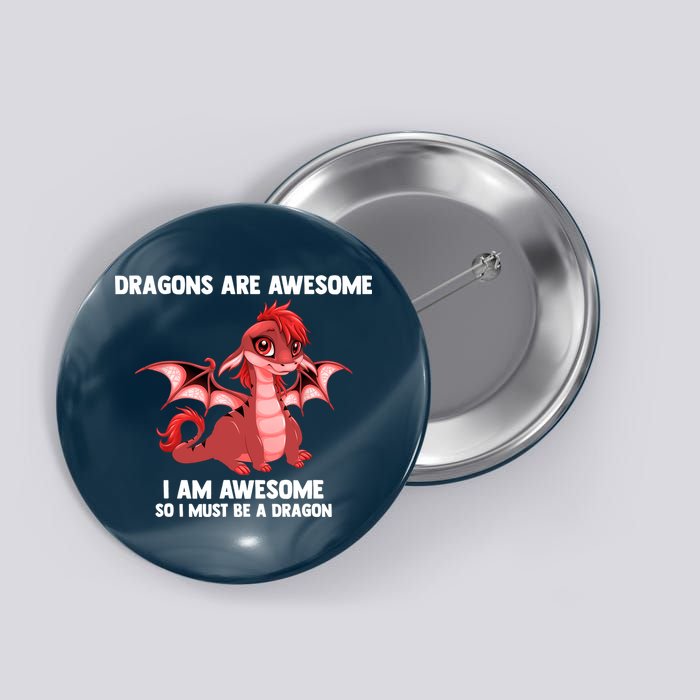 Dragons Dragons Are Awesome I'm A Dragon Girls Button