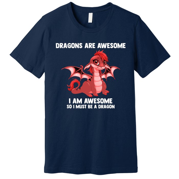 Dragons Dragons Are Awesome I'm A Dragon Girls Premium T-Shirt