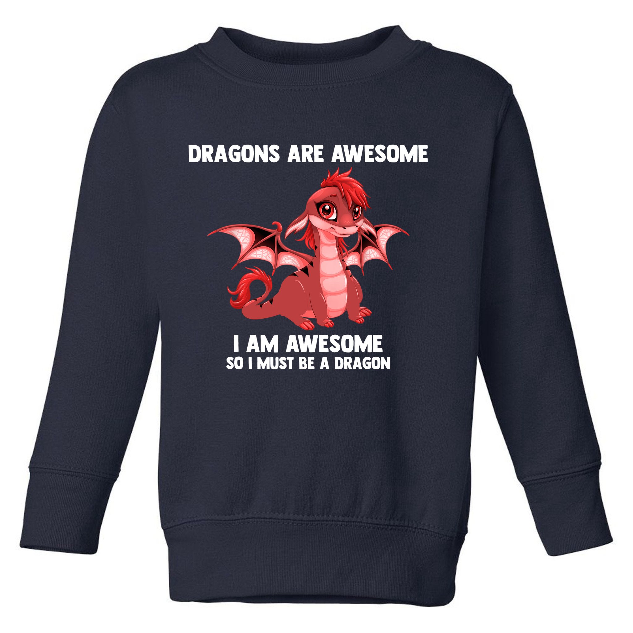 Dragons Dragons Are Awesome I'm A Dragon Girls Toddler Sweatshirt