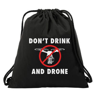 DonT Drink And Drone Quadcopter Alcohol Drinking Drawstring Bag