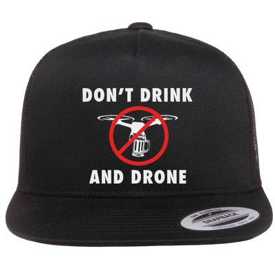 DonT Drink And Drone Quadcopter Alcohol Drinking Flat Bill Trucker Hat