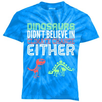 Dinosaurs Didn't Believe In Climate Change Either Gift Kids Tie-Dye T-Shirt