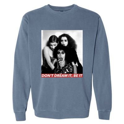 DonT Dream Be It Garment-Dyed Sweatshirt