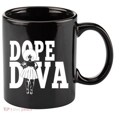 Dope Diva Black Melanin Mom Mother Sista Sister Great Gift 11oz C Handle Ceramic Mug