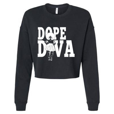 Dope Diva Black Melanin Mom Mother Sista Sister Great Gift Cropped Pullover Crew