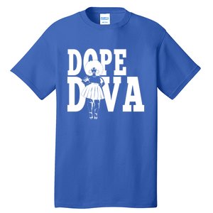 Dope Diva Black Melanin Mom Mother Sista Sister Great Gift Tall T-Shirt