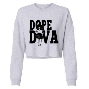 Dope Diva Black Melanin Mom Mother Sista Sister Great Gift Cropped Pullover Crew