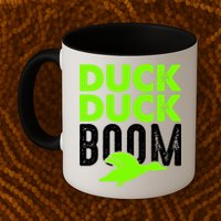 Duck Duck Boom Mug