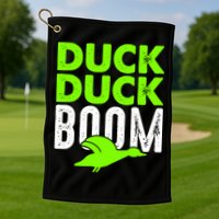 Duck Duck Boom Golf Towel