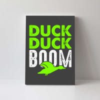 Duck Duck Boom Canvas