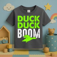 Duck Duck Boom Toddler T-Shirt