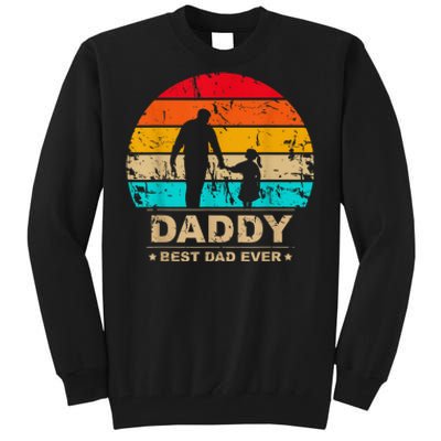 Daddy Daughter Best Dad Ever Father's Day Vintage Tall Sweatshirt